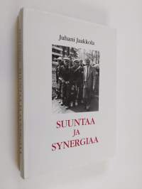 Suuntaa ja synergiaa : rehtorin puheita yliopiston alkuvuosikymmeniltä