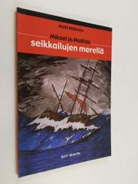 Mikael ja Matilda seikkailujen merellä