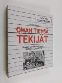 Oman tiensä tekijät : Haagan Työväenyhdistyksen 100-vuotinen historia