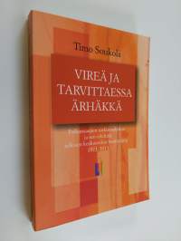 Vireä ja tarvittaessa ärhäkkä : Palkansaajien tutkimuslaitos ja sen edeltäjä julkisen keskustelun herättäjinä 1971-2011 - Palkansaajien tutkimuslaitos ja sen edel...