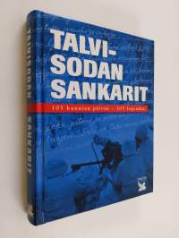 Talvisodan sankarit : 105 kunnian päivää - 105 legendaa