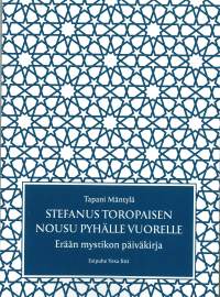 Stefanus Toropaisen nousu pyhälle vuorelle - Erään mystikon päiväkirja