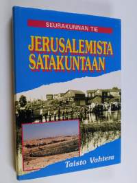 Jerusalemista Satakuntaan : seurakunnan tie