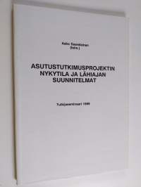 Asutustutkimusprojektin nykytila ja lähiajan suunnitelmat - Jyväskylän yliopistossa maaliskuussa 1989 pidetyn tutkijaseminaarin esitelmät