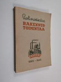 Puoli vuosisataa rakennustoimintaa : Rich. Helanderin rakennusliike 1895-1910 : Rich. Helanderin sementtivalimo &amp; asfalttiliike 1898-1910 : Tampereen sementtivali...