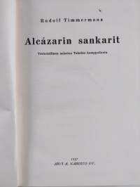 Alcazarin sankarit : tosiasiallinen selostus Toledon kamppailusta