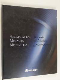 Suomalaisen metallin mestareita : 30 vuotta Sibeliuksen Järvenpäässä