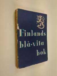 Blå-vit bok : om utvecklingen av relationerna mellan Finland och Rådsunionen hösten 1939 i belysning av officiella dokument