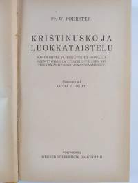 Kristinusko ja luokkataistelu : näkökohtia ja herätteitä sosiaaliseen työhön ja luokkienvälisen yhteisymmärryksen aikaansaamiseen