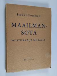 Maailmansota : politiikka ja moraali