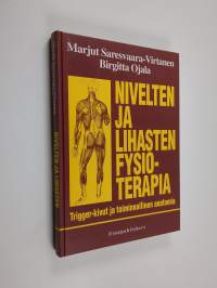 Nivelten ja lihasten fysioterapia : trigger-kivut ja toiminnallinen anatomia