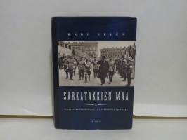 Sarkatakkien maa - Suojeluskuntajärjestö ja yhteiskunta 1918-1944