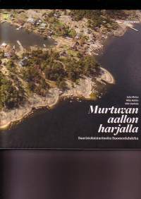 Murtuvan aallon harjalla - Saaristolaistarinoita Suomenlahdelta