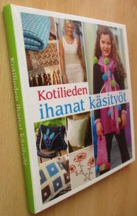 Kotilieden ihanat käsityöt