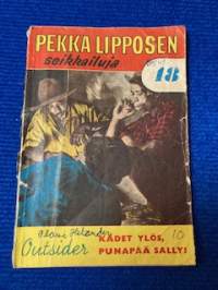 Pekka Lipposen seikkailuja / Kädet ylös, punapää Sally!numero 48  12/60 Outsider