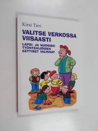 Valitse verkossa viisaasti : lapsi- ja nuorisotyöntekijöiden eettiset valinnat