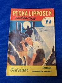 Pekka Lipposen seikkailuja / Jälleen Hirmuinen Mantanumero 11 Outsider 1957