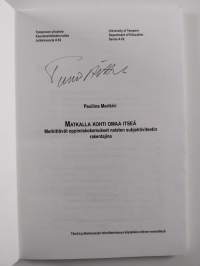 Matkalla kohti omaa itseä : merkittävät oppimiskokemukset naisten subjektiviteetin rakentajina (signeerattu)