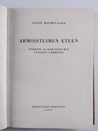 Armoistuimen eteen : puheita ja kirjoitelmia vuosien varrelta