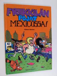 Friikkilän pojat Mexicossa!