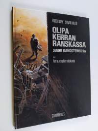 Olipa kerran Ranskassa - suuri gangsterisota 1 : Herra Josephin valtakunta