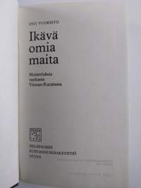Ikävä omia maita : muisteluksia vanhasta Vienan-Karjalasta
