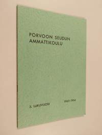 Porvoon seudun ammattikoulu 3. lukuvuosi 1963-1964