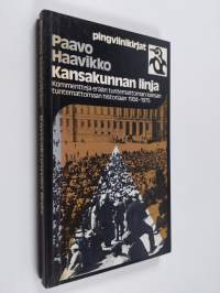 Kansakunnan linja : kommentteja erään tuntemattoman kansan tuntemattomaan historiaan 1904-1975