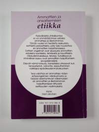 Ammattien ja ansaitsemisen etiikka : näkemyksiä ammattien, johtamisen ja liike-elämän arvoista