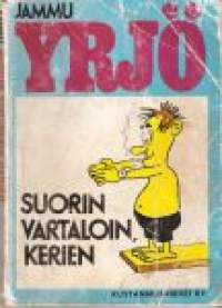 YRJÖ suorin vartaloin, kerien