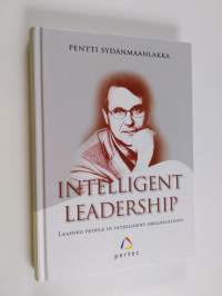Intelligent leadership : leading people in intelligent organisations