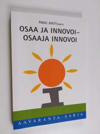 Osaa ja innovoi - osaaja innovoi