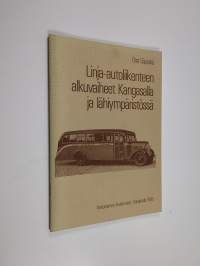 Linja-autoliikenteen alkuvaiheet Kangasalla ja lähiympäristössä