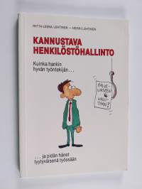 Kannustava henkilöstöhallinto : kuinka hankin hyvän työntekijän ja pidän hänet tyytyväisenä työpaikassaan