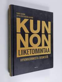 Kunnon liiketoimintaa : hyvinvoinnista bisnestä