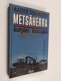 Metsäherra - korpien kuningas