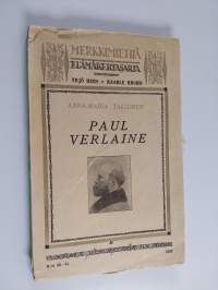 Paul Verlaine : hänen elämänsä ja runoutensa
