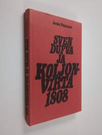 Sven Dufva ja Koljonvirta 1808 (signeerattu)