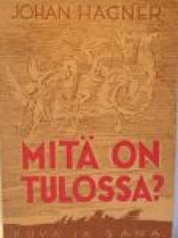 Mitä on tulossa