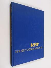 VTY kolme vuosikymmentä
