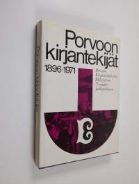 Porvoon kirjantekijät 1896-1971 : Porvoon kirjatyöntekijäin yhdistyksen 75-vuotisjuhlajulkaisu