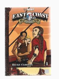 East coast rising / Becky Cloonan Suomenkielinen versio Jari Pauna, Anssi Puolamäki     Sarjakuvakirja