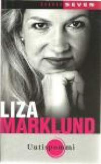 Uutispommi / Liza Marklund ; suomentanut Outi Knuuttila.