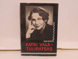 Katri Vala - Tulipatsas. Muistojulkaisu