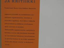 Argumentti ja kritiikki - Lukemisen, keskustelun ja vakuuttamisen taidot