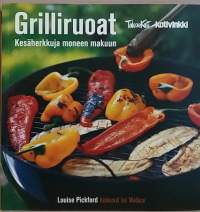 Grilliruoat - Kesäherkkuja moneen makuun.  (Grillaus, ruokaohjeet)