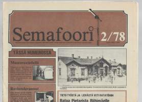 Semafoori 1978 nr 2 Rautatiemuseon lehti &quot;wanhanajan waunuista wetureista kiinnostuneille&quot;