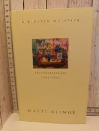 Kirjoitan muistiin, Päiväkirjastani 2002-2003