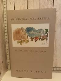 Nainen kävi parvekkeella : päiväkirjastani 2007-2008