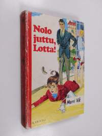 Nolo juttu, Lotta!